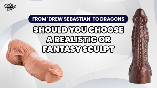 Realistic Drew Sebastian lifecast dildo beside a textured dragon fantasy dildo comparing realistic and fantasy silicone toys