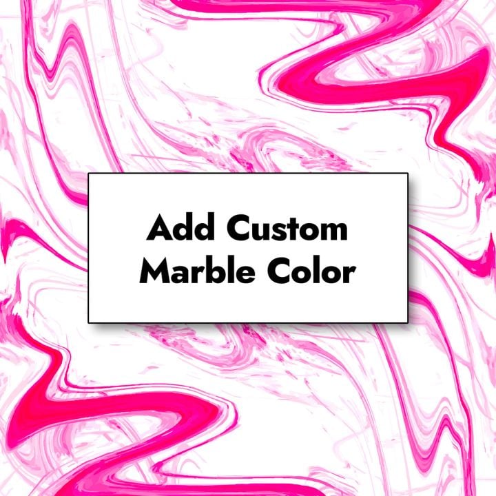 Graphic with bright pink and white marble swirl background. Centered box displays the text: ‘Add Custom Marble Color.