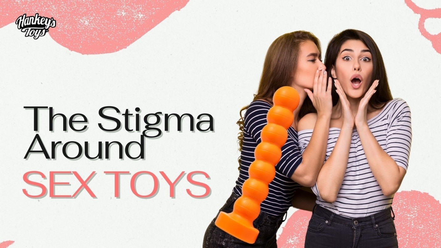 The Stigma Around Sex Toys